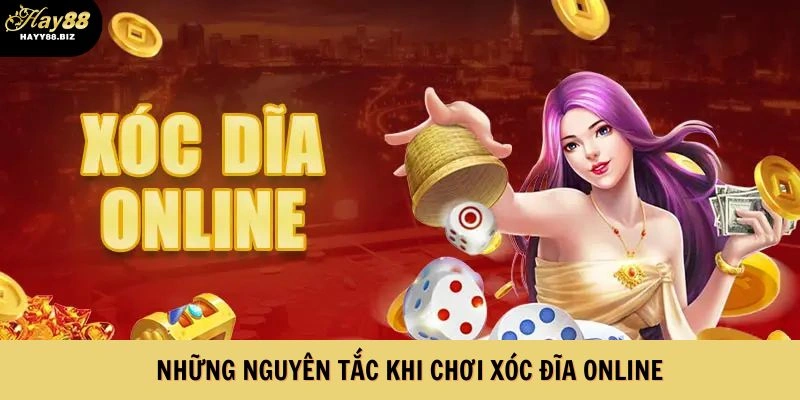 Những nguyên tắc cần nhớ khi chơi xóc đĩa online